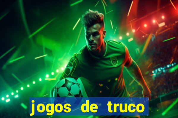 jogos de truco valendo dinheiro